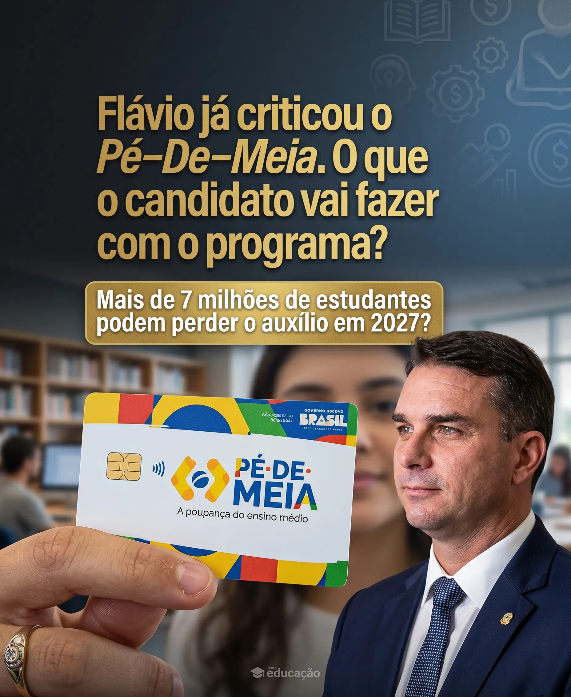 Programa pé de meia vai acabar em eventual Governo Flavio bolsonaro? Programa pé de meia vai acabar em eventual Governo Flavio bolsonaro?
